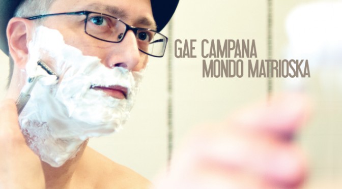 GAE CAMPANA MONDO MATRIOSKA OUT NOW!